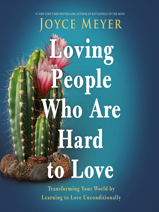 Title details for Loving People Who Are Hard to Love by Joyce Meyer - Available